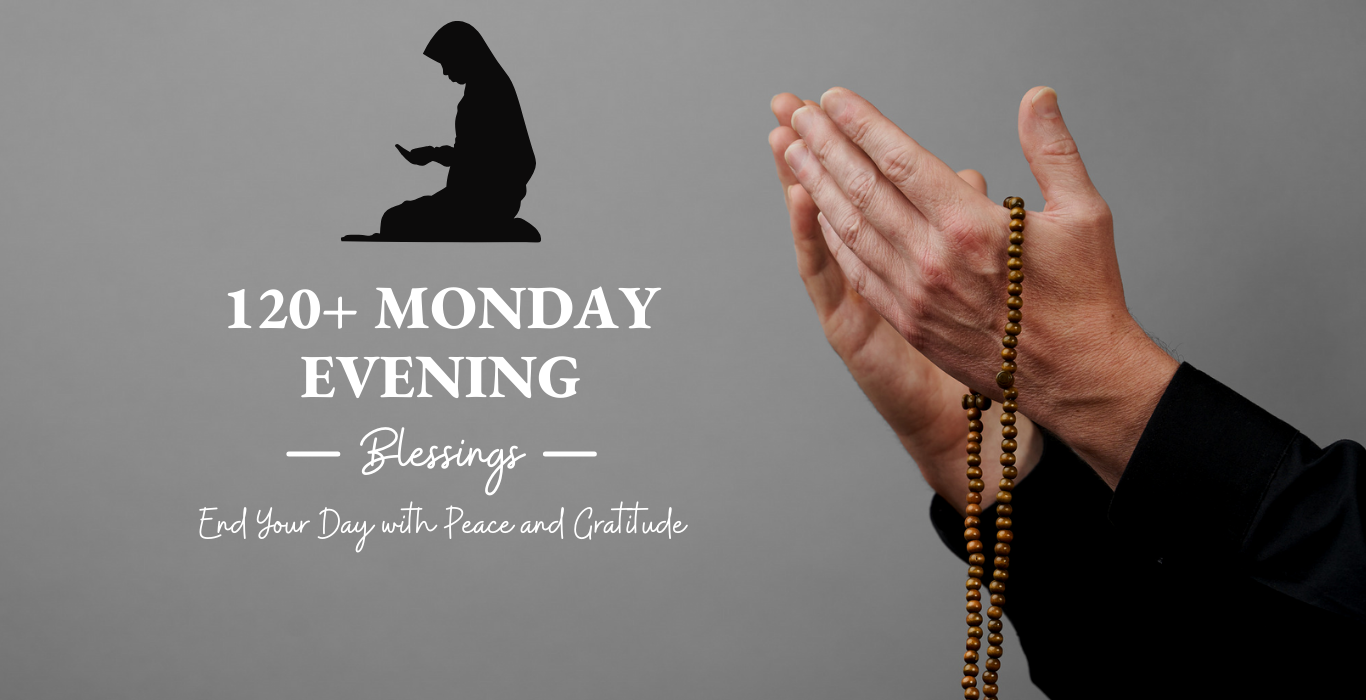 Monday Evening Blessings