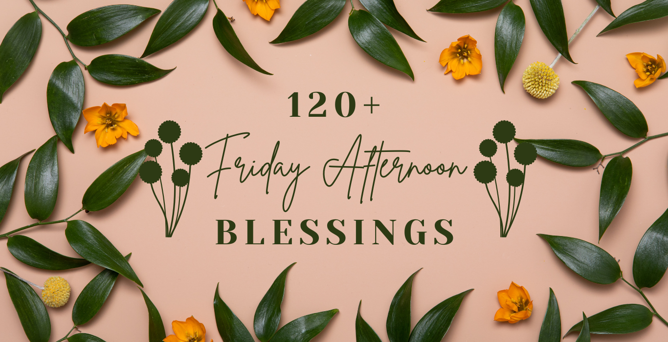 Friday Afternoon Blessings