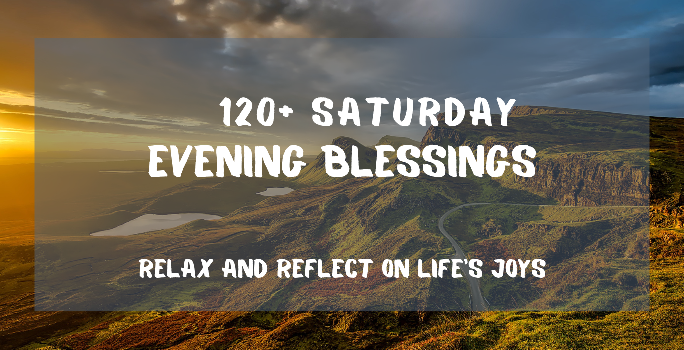 Saturday Evening Blessings