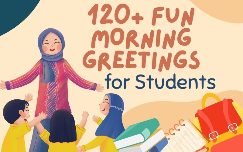 Fun Morning Greetings for Students